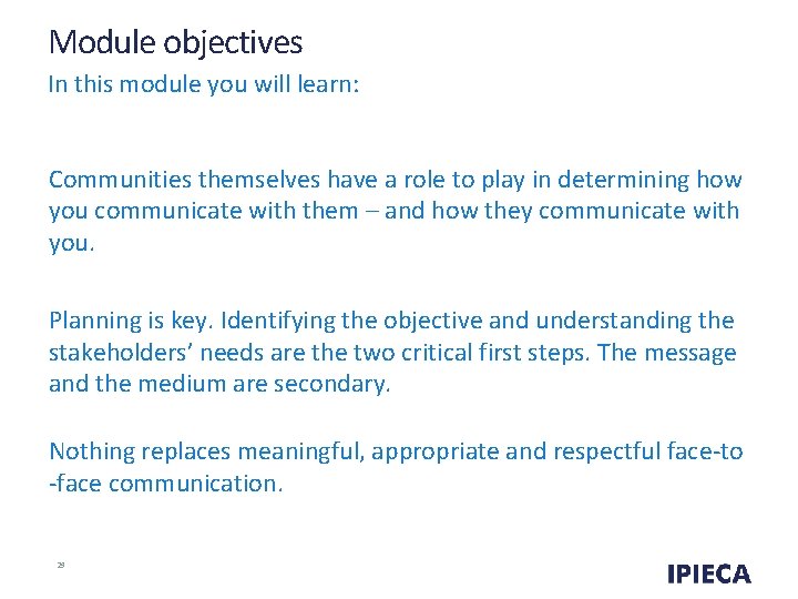 Module objectives In this module you will learn: Communities themselves have a role to