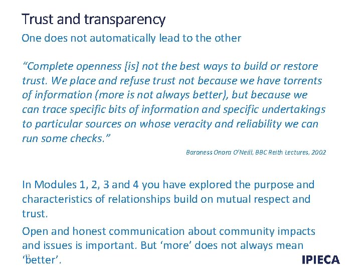 Trust and transparency One does not automatically lead to the other “Complete openness [is]