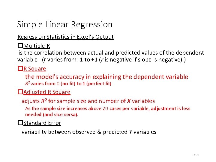 Simple Linear Regression Statistics in Excel’s Output �Multiple R is the correlation between actual