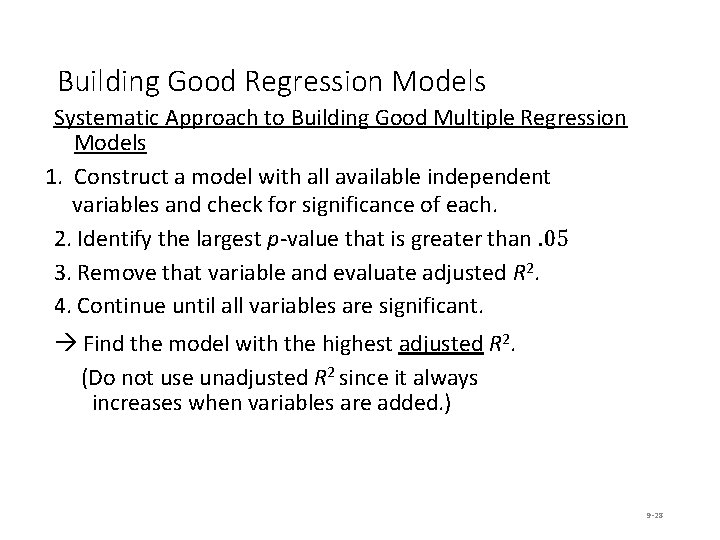 Building Good Regression Models Systematic Approach to Building Good Multiple Regression Models 1. Construct