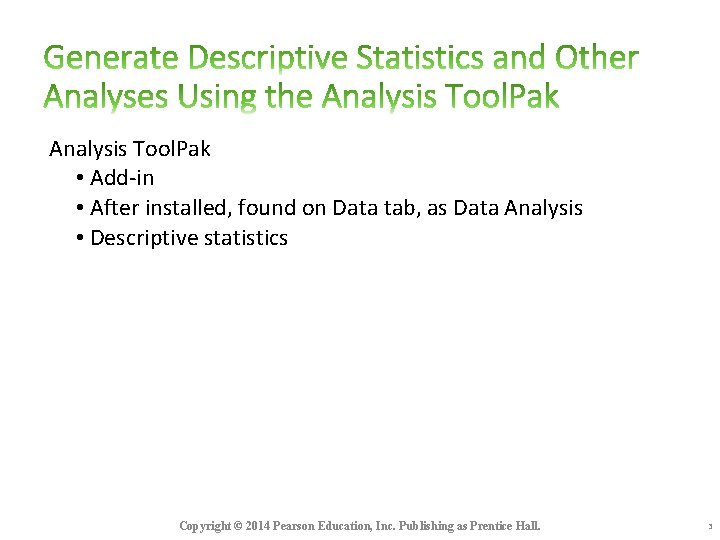 Analysis Tool. Pak • Add-in • After installed, found on Data tab, as Data