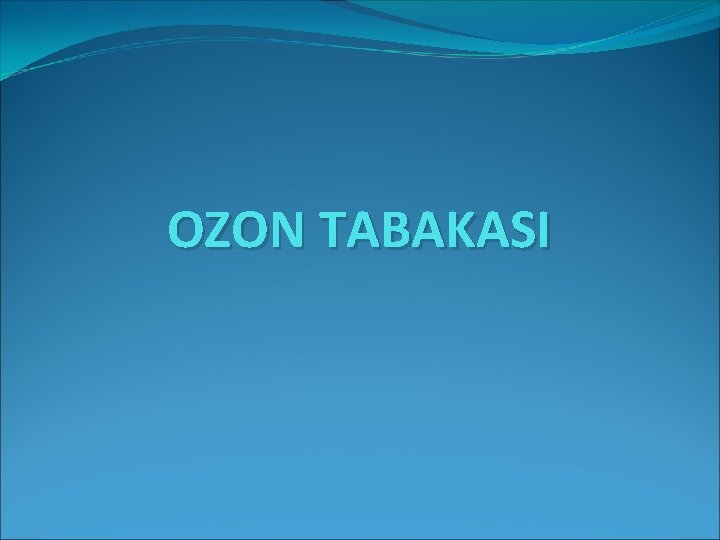 OZON TABAKASI 