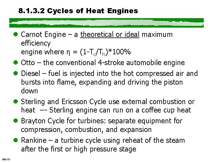 8. 1. 3. 2 Cycles of Heat Engines l Carnot Engine – a theoretical 8. 1. 3. 2 Cycles of Heat Engines l Carnot Engine – a theoretical