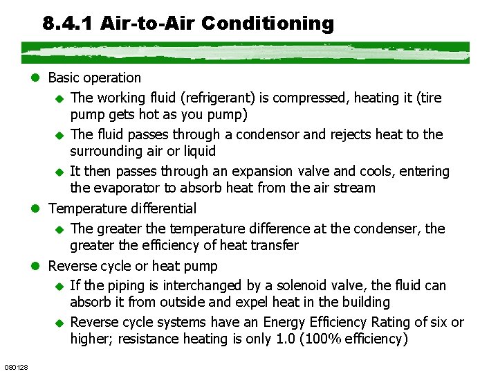 8. 4. 1 Air-to-Air Conditioning l Basic operation u The working fluid (refrigerant) is 8. 4. 1 Air-to-Air Conditioning l Basic operation u The working fluid (refrigerant) is
