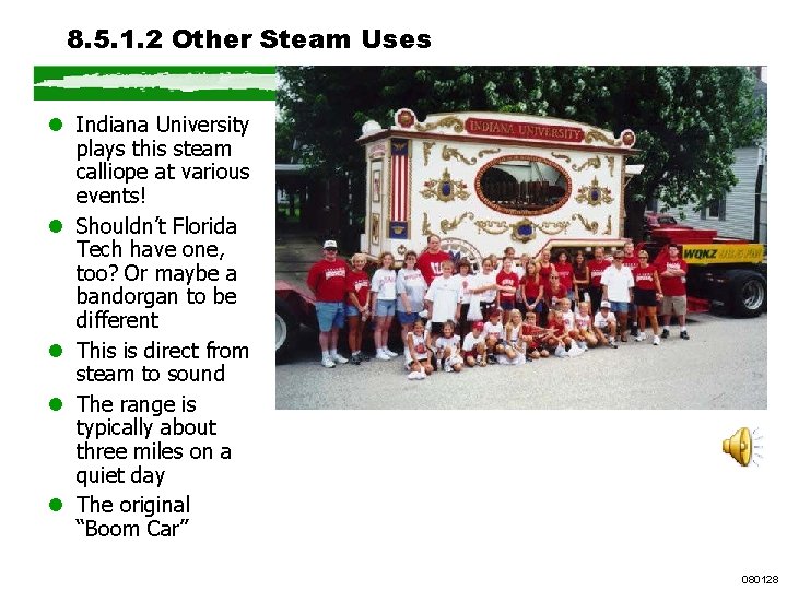 8. 5. 1. 2 Other Steam Uses l Indiana University plays this steam calliope