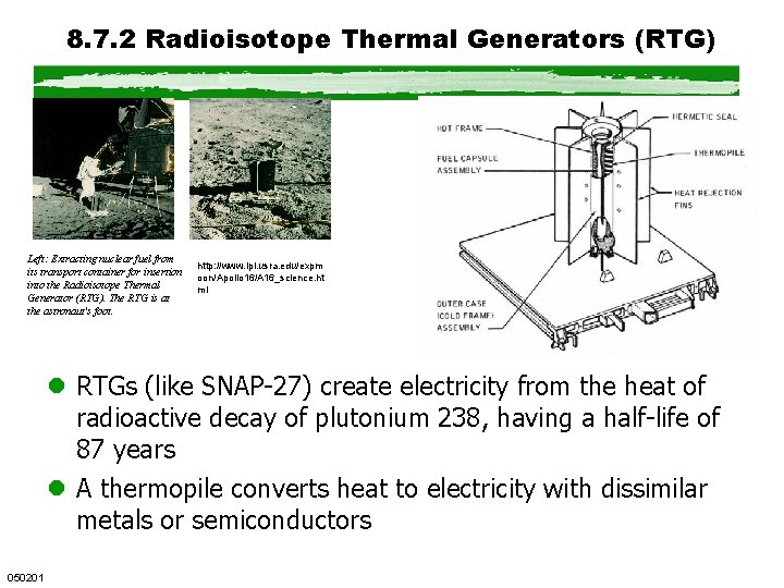 8. 7. 2 Radioisotope Thermal Generators (RTG) Left: Extracting nuclear fuel from its transport 8. 7. 2 Radioisotope Thermal Generators (RTG) Left: Extracting nuclear fuel from its transport