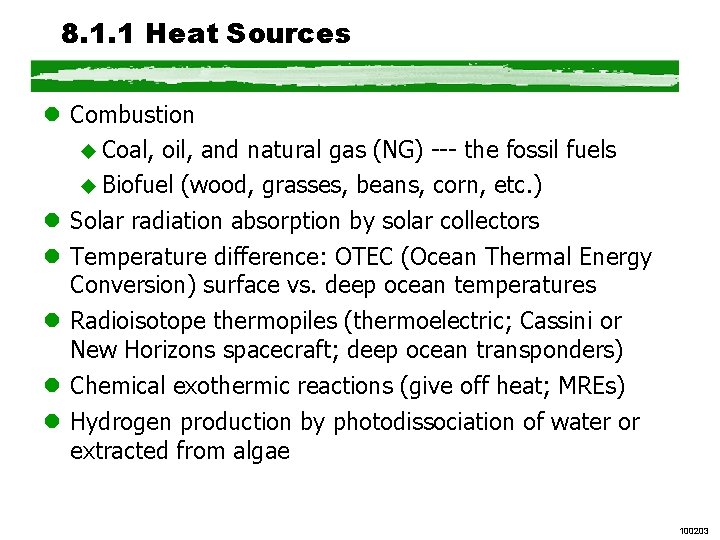 8. 1. 1 Heat Sources l Combustion u Coal, oil, and natural gas (NG) 8. 1. 1 Heat Sources l Combustion u Coal, oil, and natural gas (NG)