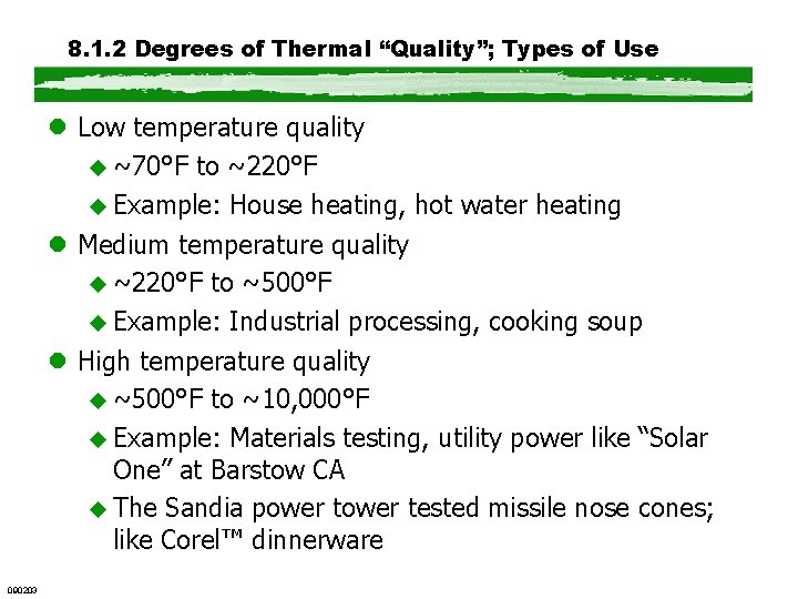 8. 1. 2 Degrees of Thermal “Quality”; Types of Use l Low temperature quality