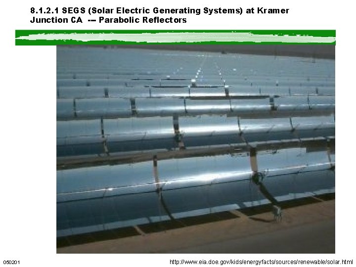 8. 1. 2. 1 SEGS (Solar Electric Generating Systems) at Kramer Junction CA ---