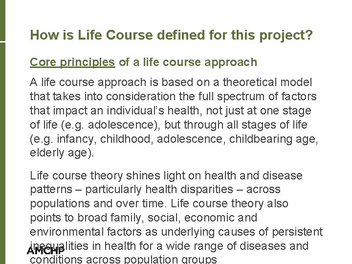 How is Life Course defined for this project? Core principles of a life course