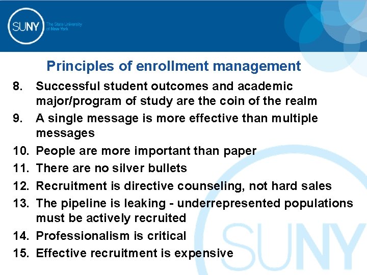 Principles of enrollment management 8. Successful student outcomes and academic major/program of study are