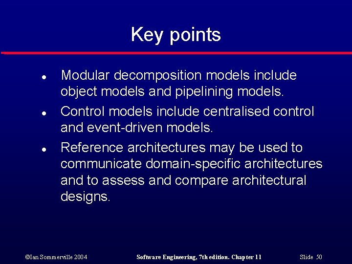 Key points l l l Modular decomposition models include object models and pipelining models.
