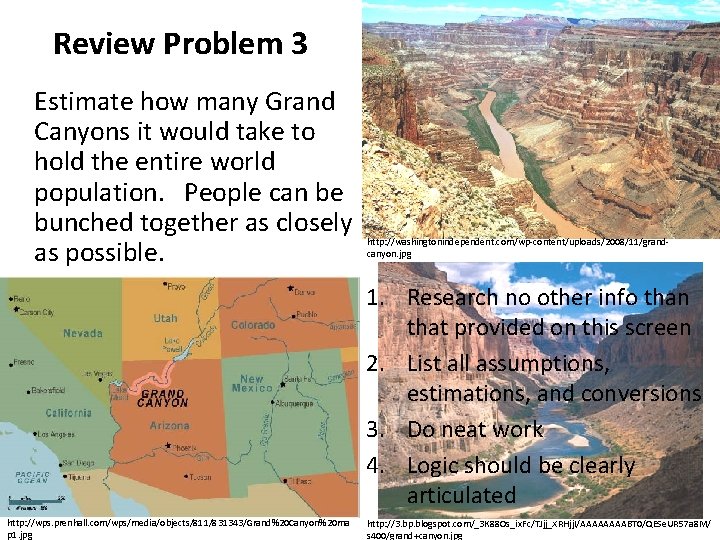 Review Problem 3 Estimate how many Grand Canyons it would take to hold the