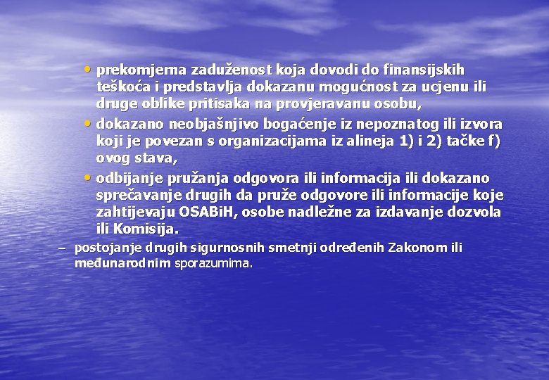 • prekomjerna zaduženost koja dovodi do finansijskih teškoća i predstavlja dokazanu mogućnost za • prekomjerna zaduženost koja dovodi do finansijskih teškoća i predstavlja dokazanu mogućnost za