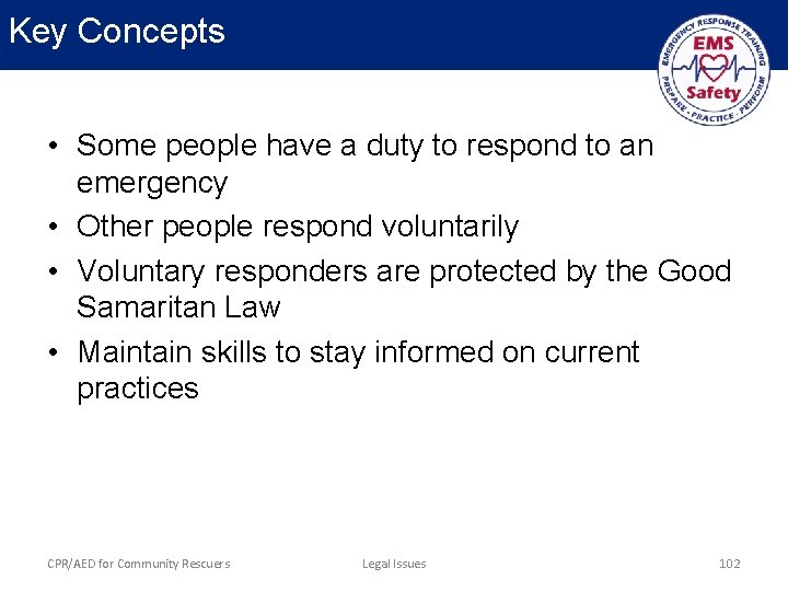 Key Concepts • Some people have a duty to respond to an emergency •