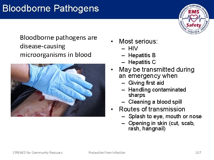 Bloodborne Pathogens Bloodborne pathogens are disease-causing microorganisms in blood • Most serious: – HIV