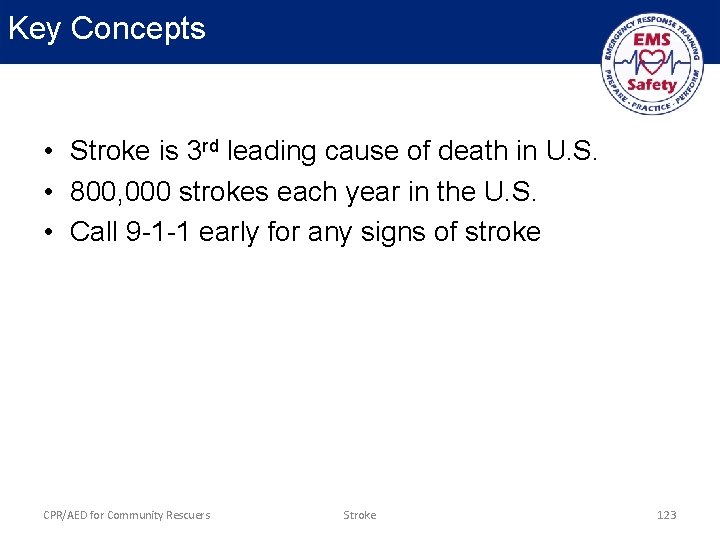 Key Concepts • Stroke is 3 rd leading cause of death in U. S.