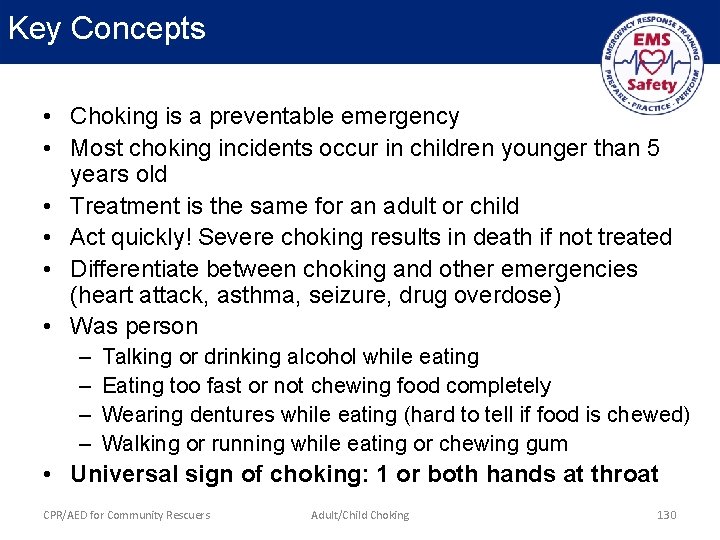 Key Concepts • Choking is a preventable emergency • Most choking incidents occur in