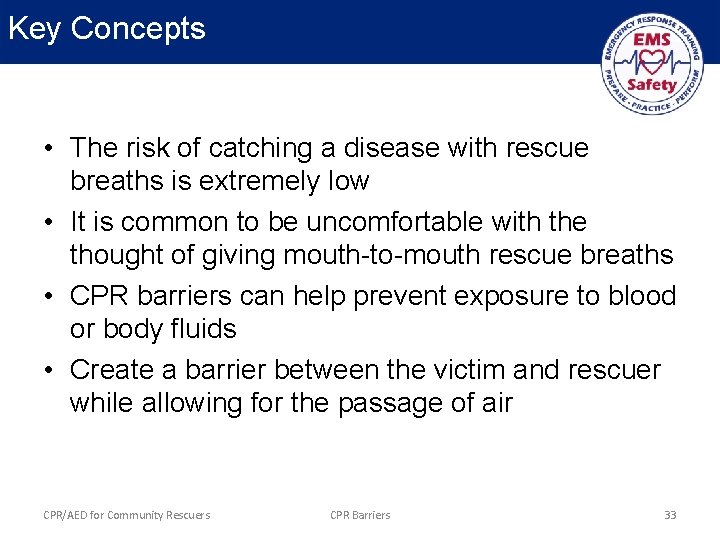 Key Concepts • The risk of catching a disease with rescue breaths is extremely