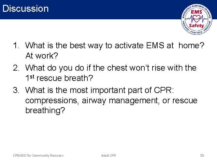 Discussion 1. What is the best way to activate EMS at home? At work?