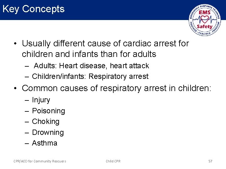 Key Concepts • Usually different cause of cardiac arrest for children and infants than