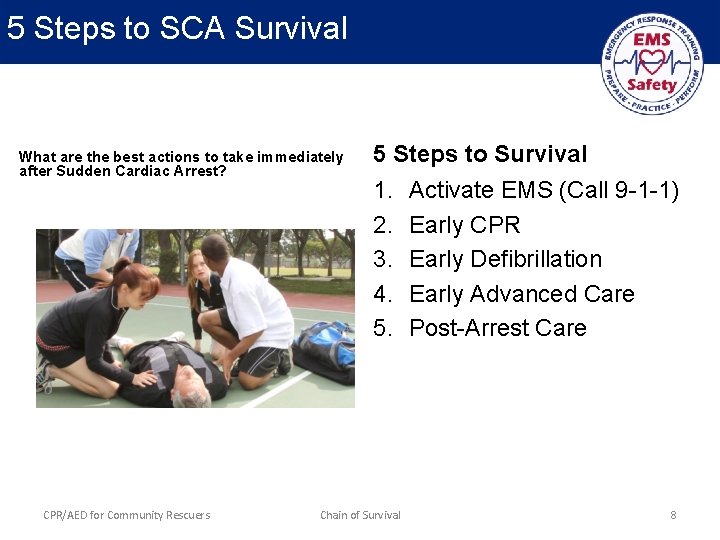 5 Steps to SCA Survival What are the best actions to take immediately after
