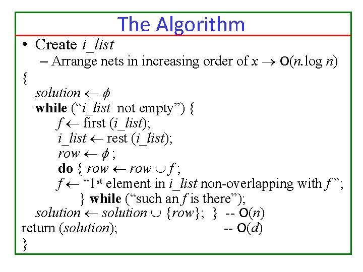  • Create i_list { The Algorithm – Arrange nets in increasing order of