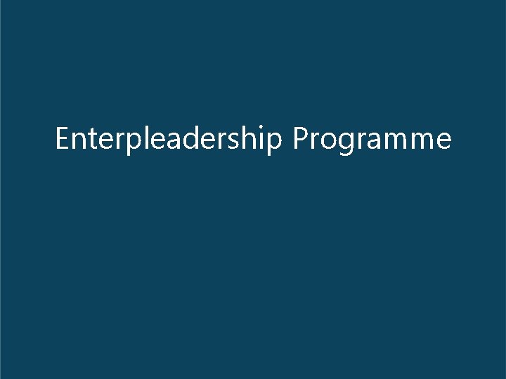 Enterpleadership Programme 