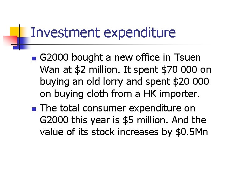 Investment expenditure n n G 2000 bought a new office in Tsuen Wan at