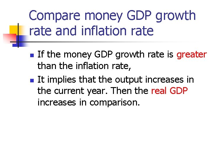 Compare money GDP growth rate and inflation rate n n If the money GDP