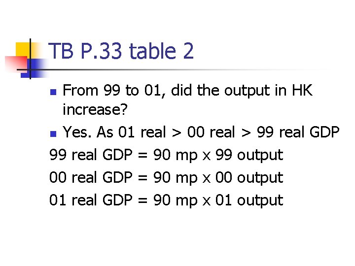 TB P. 33 table 2 From 99 to 01, did the output in HK