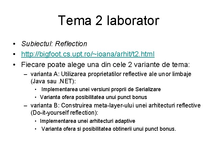 Tema 2 laborator • Subiectul: Reflection • http: //bigfoot. cs. upt. ro/~ioana/arhit/t 2. html