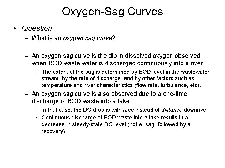 Oxygen-Sag Curves • Question – What is an oxygen sag curve? – An oxygen