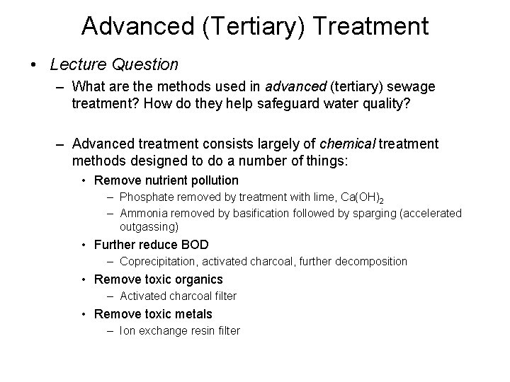 Advanced (Tertiary) Treatment • Lecture Question – What are the methods used in advanced