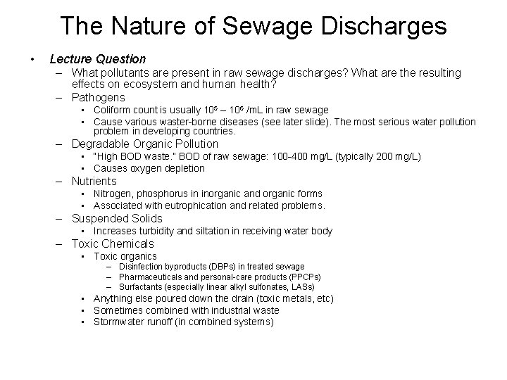 The Nature of Sewage Discharges • Lecture Question – What pollutants are present in