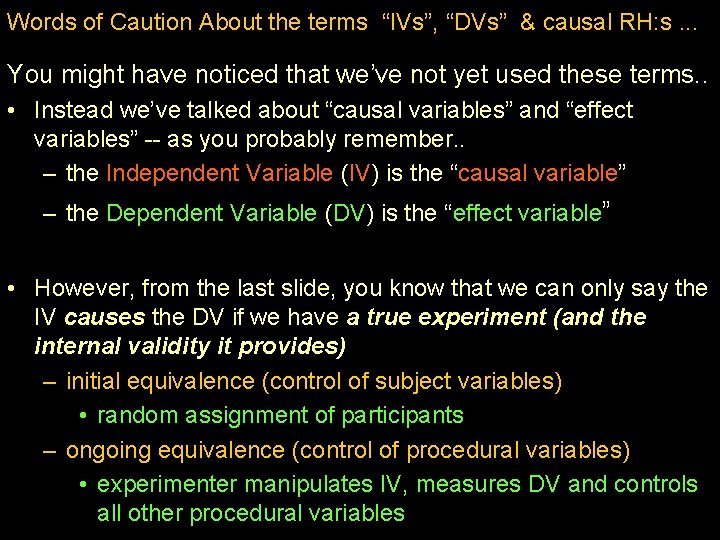 Words of Caution About the terms “IVs”, “DVs” & causal RH: s. . .