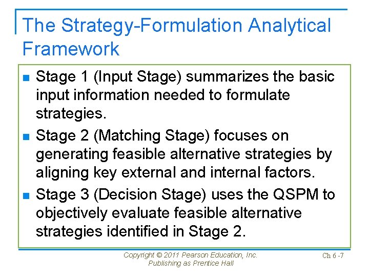 The Strategy-Formulation Analytical Framework n n n Stage 1 (Input Stage) summarizes the basic