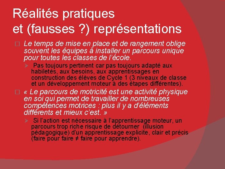 Réalités pratiques et (fausses ? ) représentations � Le temps de mise en place