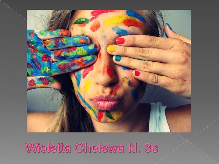 Wioletta Cholewa kl. 3 c 