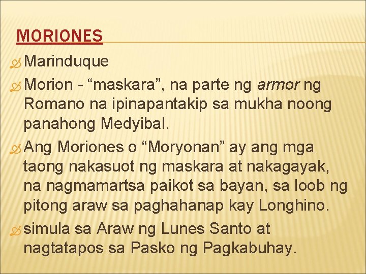 MORIONES Marinduque Morion - “maskara”, na parte ng armor ng Romano na ipinapantakip sa