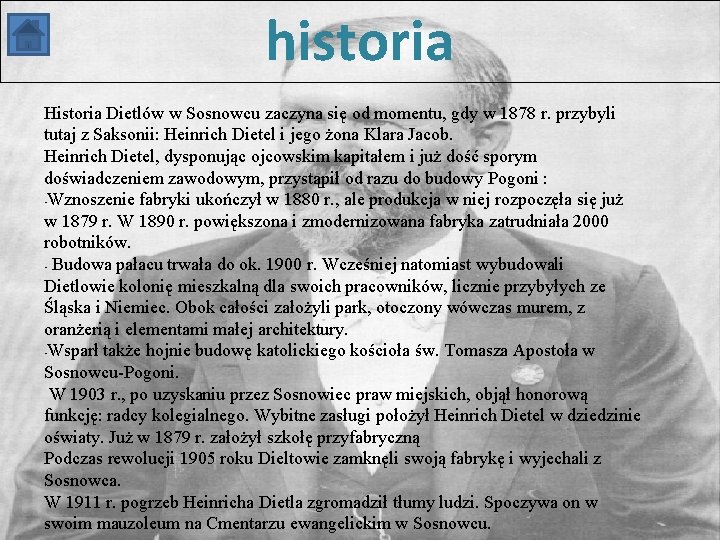 historia Historia Dietlów w Sosnowcu zaczyna się od momentu, gdy w 1878 r. przybyli