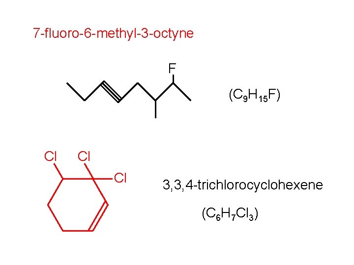 7 -fluoro-6 -methyl-3 -octyne F (C 9 H 15 F) Cl Cl Cl 3,