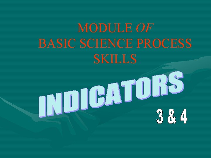 MODULE OF BASIC SCIENCE PROCESS SKILLS 