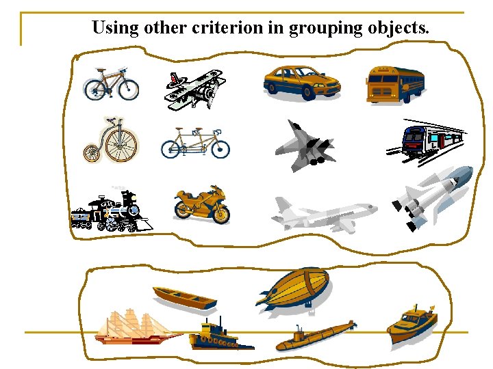 Using other criterion in grouping objects. 