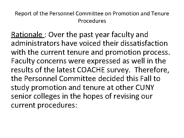 Report of the Personnel Committee on Promotion and Tenure Procedures Rationale : Over the