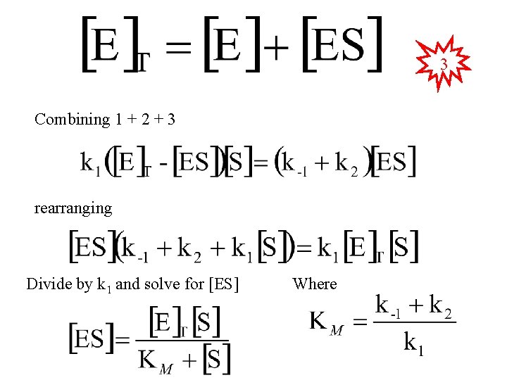 3 Combining 1 + 2 + 3 rearranging Divide by k 1 and solve