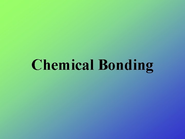 Chemical Bonding 