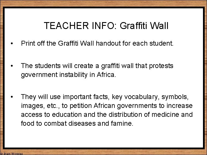 TEACHER INFO: Graffiti Wall • Print off the Graffiti Wall handout for each student.