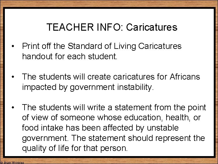 TEACHER INFO: Caricatures • Print off the Standard of Living Caricatures handout for each