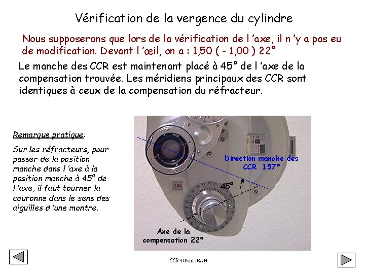 Vérification de la vergence du cylindre Nous supposerons que lors de la vérification de Vérification de la vergence du cylindre Nous supposerons que lors de la vérification de